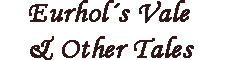 Eurhol�s Vale & Other Tales