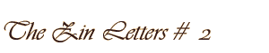 The Zin Letters # 2