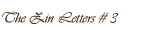The Zin Letters # 3